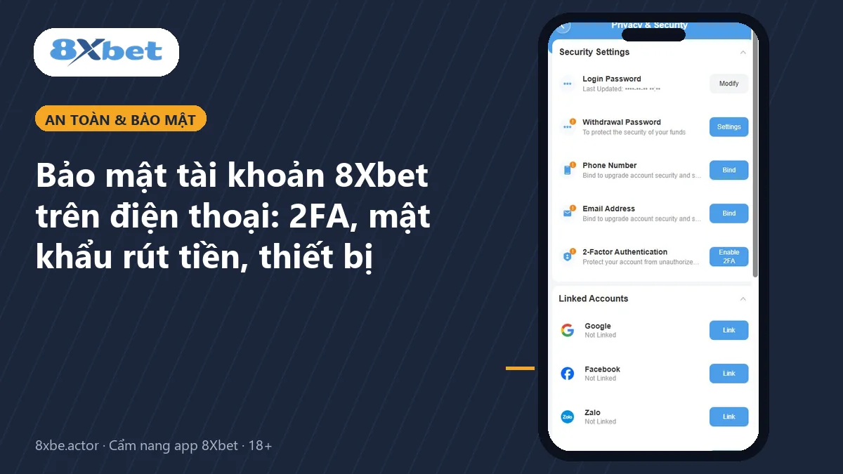 Ảnh bìa bảo mật tài khoản 8Xbet trên điện thoại: 2FA, mật khẩu rút tiền, thiết bị đăng nhập